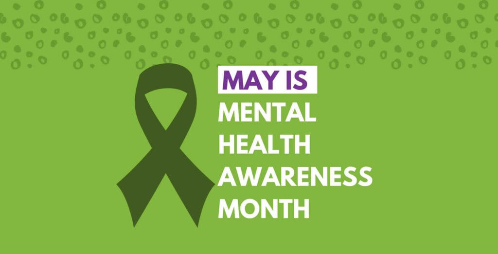 May: Mental Health Awareness Month with green ribbon.