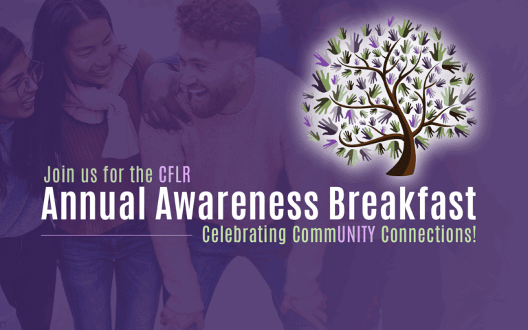 Join CFLR's Annual Awareness Breakfast event.