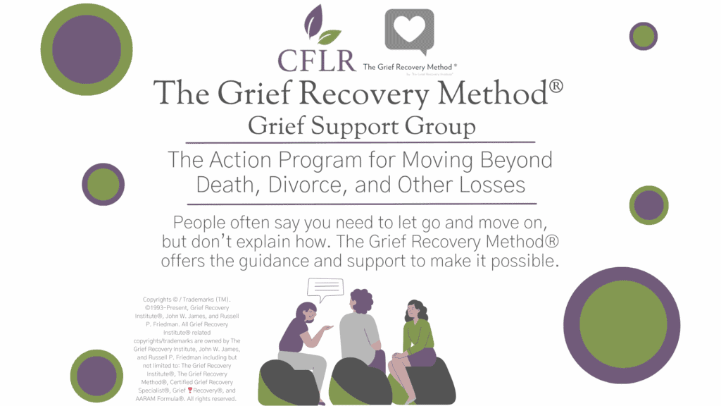 Grief Recovery Method support group for loss and healing.