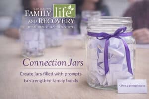 Connection jars for family bonding activities.